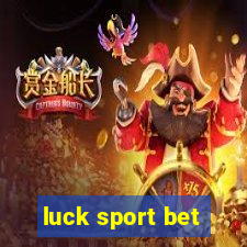 luck sport bet